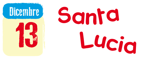 13 Dicembre: Santa Lucia