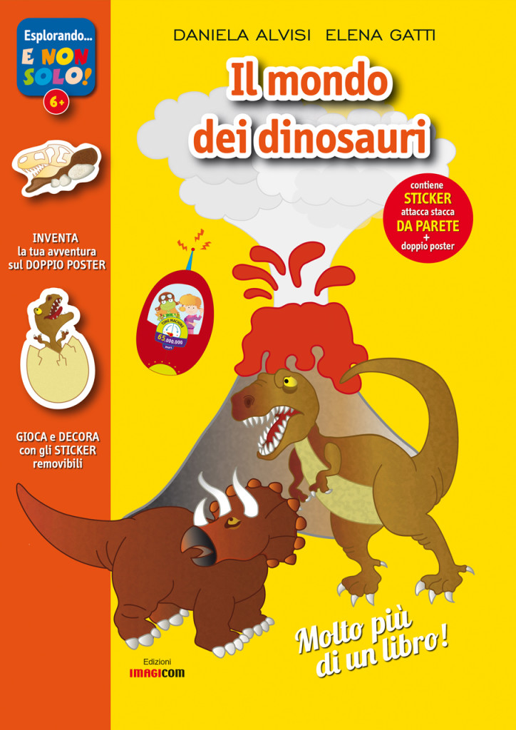 Il mondo dei dinosauri - Daniela Alvisi e Elena Gatti